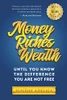 Money, Riches, Wealth