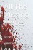 All The Missing Pieces: Secrets, Lies & Alibis