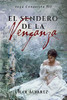 El Sendero De La Venganza: Romance Histórico (Conquista) (Spanish Edition)
