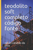 Teodolito Soft Completo Código Fonte (Portuguese Edition)