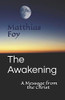 The Awakening: A Message From The Christ