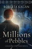Millions Of Pebbles: Book Three In A Holocaust Story Series