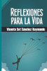 Reflexiones Para La Vida (Spanish Edition)