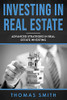 Investing In Real Estate: Advanced Strategies In Real Estate Investing