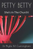 Petty Betty: She'S In The Church! (Heaven-Sent Creations)