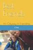 Best Friends: An Odyssey In Friendship