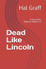 Dead Like Lincoln: A Davis Finn Mystery Volume 25 (A Davis Finn Mystry)