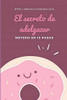 El Secreto De Adelgazar.: Método En 10 Pasos. (Spanish Edition)