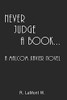 Never Judge A Book...: A Malcom Xavier Novel