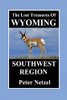 The Lost Treasures Of Wyoming-Southwest Region