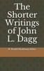 The Shorter Writings Of John L. Dagg