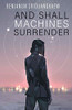 And Shall Machines Surrender (Machine Mandate)