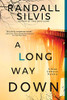 A Long Way Down: A Literary Thriller (Ryan Demarco Mystery, 3)