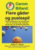 Carom Billard - Flere Gåder Og Puslespil: Tabel Problemer Og Situationer, Der Vil Forbedre Din Taktiske Tænkning Og Spillefærdigheder (Danish Edition)