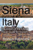 Siena, Italy: The History Of The City, A Travel Guide For Tourism