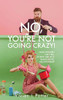 No, You'Re Not Going Crazy!: How Women Can Tell If They Are In A Narcissistic Relationship