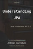 Understanding Jpa 2.2: Java Persistence Api (Agoncal Fascicles)