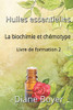 Huiles Essentielles La Biochimie Et Chémotype (Livre De Formation) (French Edition)