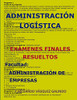 Administración Logística-Exámenes Finales Resueltos: Facultad: Administración De Empresas (Spanish Edition)