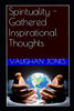 Spirituality - Gathered Inspirational Thoughts (Spirituality, Love, And Energy)