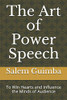 The Art Of Power Speech: To Win Hearts And Influence The Minds Of Audience