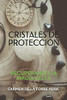 Cristales De Protección: Recuperando La Magia Celta (Spanish Edition)