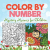 Color By Number Mystery Mosaics For Children