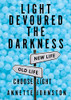 Light Devoured The Darkness