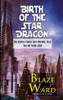 Birth Of The Star Dragon: An Earth Force Sky Patrol File: Solar Year 2387