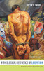 A Theological Aesthetics Of Liberation