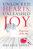 Unlocked Hearts, Unleashed Joy: Forgiveness Is The Key