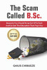 The Scam Called B.Sc: Reasons You Should Drop Out Of School And Go Get The Education That Pays You