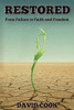 Restored: From Failure To Faith And Freedom