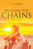 Breaking The Chains: Only You Can Do It!