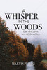 A Whisper In The Woods: Quiet Escapes In A Noisy World
