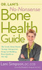 Dr. Lani's No-Nonsense Bone Health Guide: The Truth About Density Testing, Osteoporosis Drugs, and Building Bone Quality at Any Age