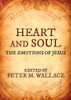 Heart And Soul: The Emotions Of Jesus