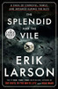 The Splendid and the Vile: A Saga of Churchill, Family, and Defiance During the Blitz