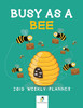 Busy As A Bee 2019 Weekly Planner
