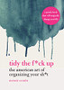 Tidy The F*Ck Up: The American Art Of Organizing Your Sh*T