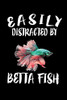 Easily Distracted By Betta Fish: Animal Nature Collection - 9781081210403