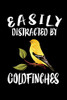 Easily Distracted By Goldfinches: Animal Nature Collection - 9781081413163