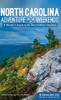 North Carolina Adventure Weekends: A Traveler's Guide to the Best Outdoor Getaways