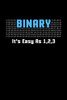 Binary It'S Easy As 1,2,3: 120 Pages I 6X9 I Graph Paper 4X4 I Funny Software Engineering, Coder & Hacker Gifts - 9781082054952