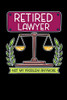 Retired Lawyer Not My Problem Anymore: 120 Pages I 6X9 I Graph Paper 4X4 I Funny Retirement And Advocate Gifts - 9781082061370