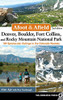 Afoot and Afield: Denver, Boulder, Fort Collins, and Rocky Mountain National Park: 184 Spectacular Outings in the Colorado Rockies