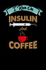 I Run On Insulin & Coffee: 120 Pages I 6X9 I Graph Paper 5X5 I Funny Diabetes, Espresso & Caffeine Gifts - 9781082156564