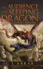 An Audience With the Sleeping Dragon: The Spear of Longinus