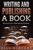 Writing And Publishing A Book: Secrets Of A Christian Author - 9781087809557