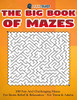 The Big Book Of Mazes 200 Fun And Challenging Mazes For Stress Relief & Relaxation - For Teens & Adults (Fun Mazes for Everyone)